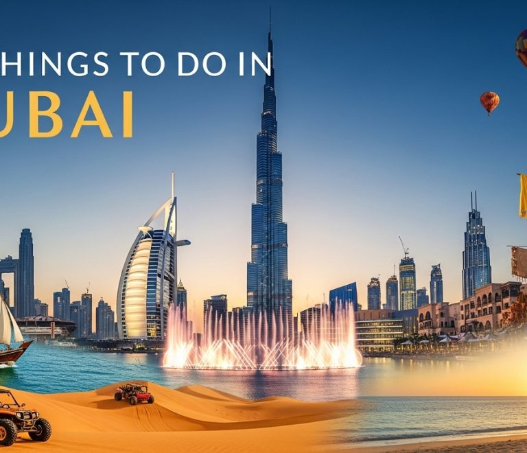 Top Things to Do in Dubai: Best Activities for Families & Couples